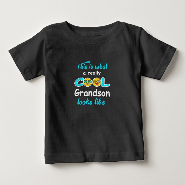 This Is What A Really Cool Grandson Looks Like Baby T-Shirt (Front)