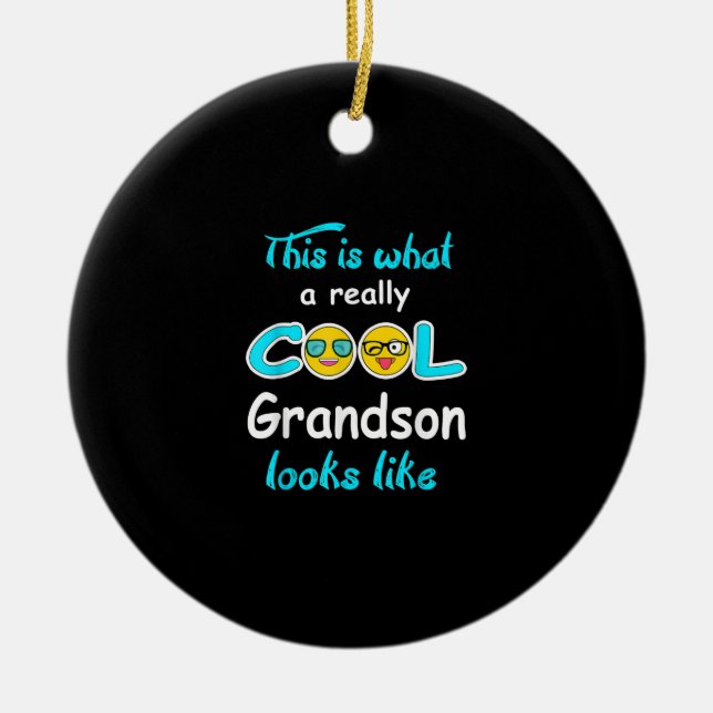 This Is What A Really Cool Grandson Looks Like Ceramic Ornament (Front)