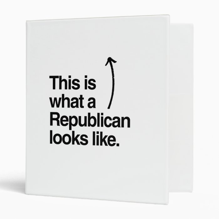 THIS IS WHAT A REPUBLICAN LOOKS LIKE.png 3 Ring Binder