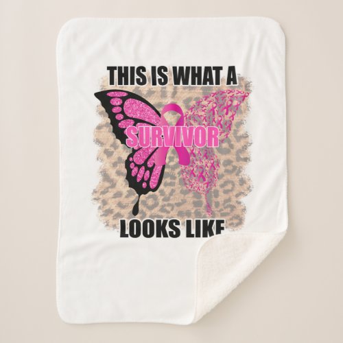 This Is What A Survivor Looks Like Breast Cancer Sherpa Blanket