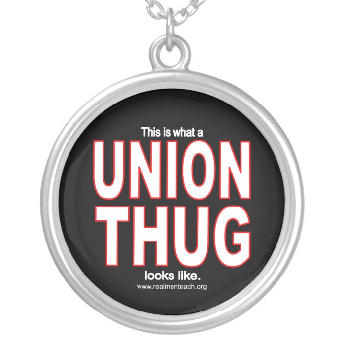 This is what a UNION THUG looks like. Custom Jewelry