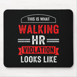 This Is What A Walking Hr Violation Looks Like Pay Mouse Pad