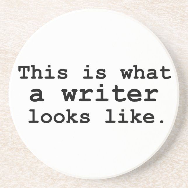 This is what a writer looks like. sandstone coaster (Front)
