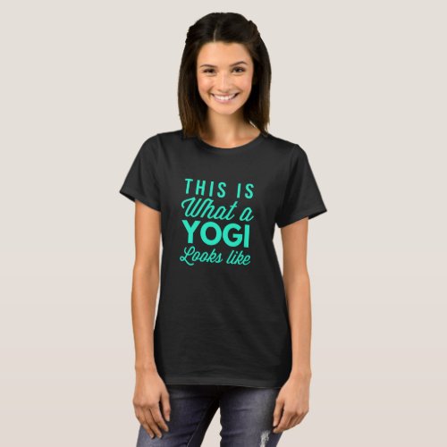 This is what a Yogi looks like T_Shirt