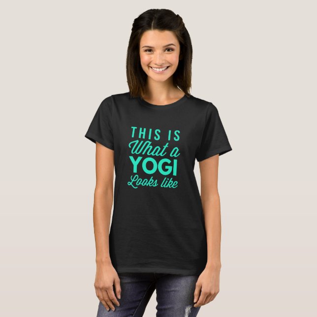 This is what a Yogi looks like T-Shirt (Front Full)