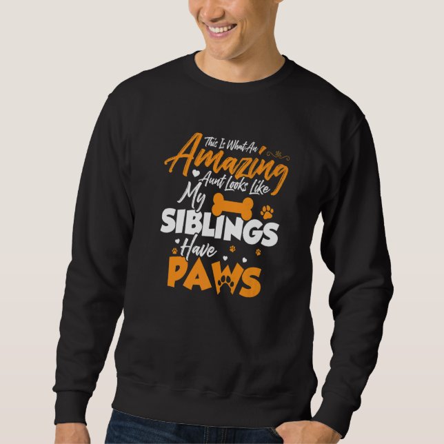 This is what an amazing aunt looks like Retriever  Sweatshirt (Front)