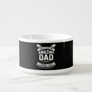 This Is What An Amazing Dad Looks Like Bowl