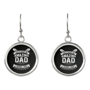 This Is What An Amazing Dad Looks Like Earrings
