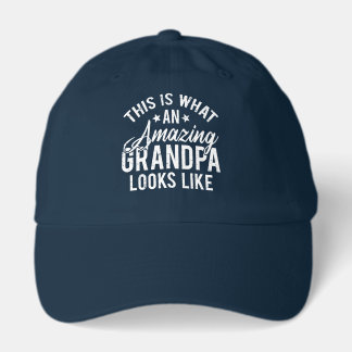 This Is What An Amazing Grandpa Looks Like Gift Hat