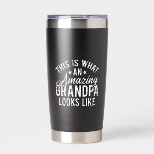 This Is What An Amazing Grandpa Looks Like Gift Insulated Tumbler