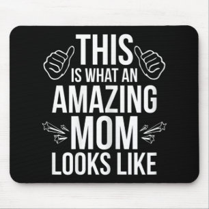 This Is What An Amazing Mom Looks Like Fun Mother' Mouse Pad