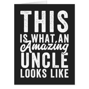 This is What an Amazing Uncle Looks Like Card