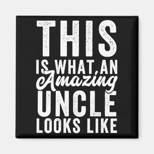 This is What an Amazing Uncle Looks Like Magnet