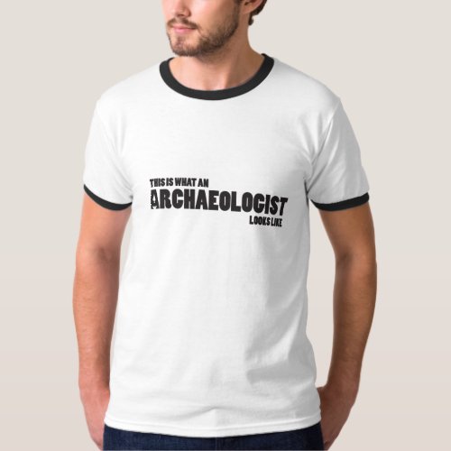This is what an archaeologist looks like ball_T T_Shirt