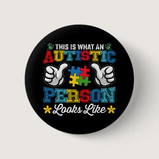This Is What An Autistic Person Looks Like Autism Button