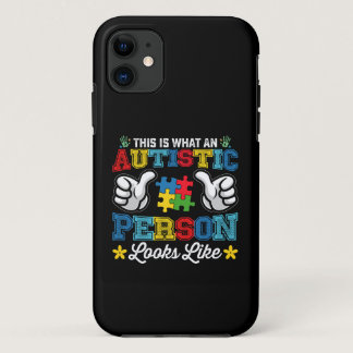 This Is What An Autistic Person Looks Like Autism iPhone 11 Case