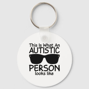 This Is What An Autistic Person Looks Like Autism Keychain