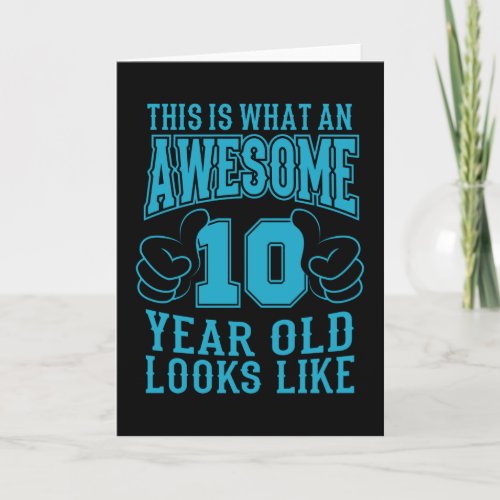 THIS IS WHAT AN AWESOME 10 YEAR OLD 10th Birthday Card
