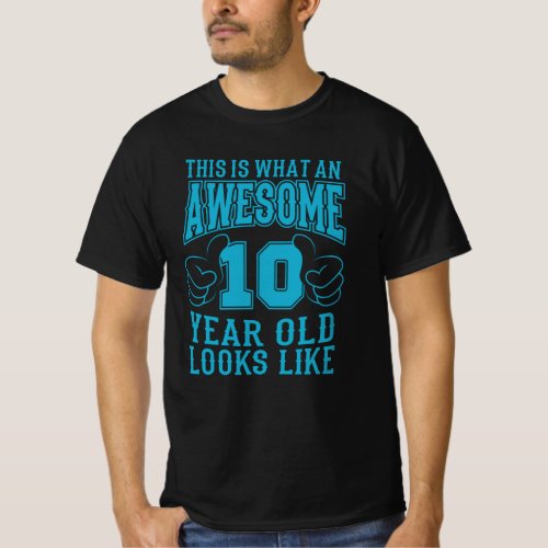 THIS IS WHAT AN AWESOME 10 YEAR OLD 10th Birthday T_Shirt