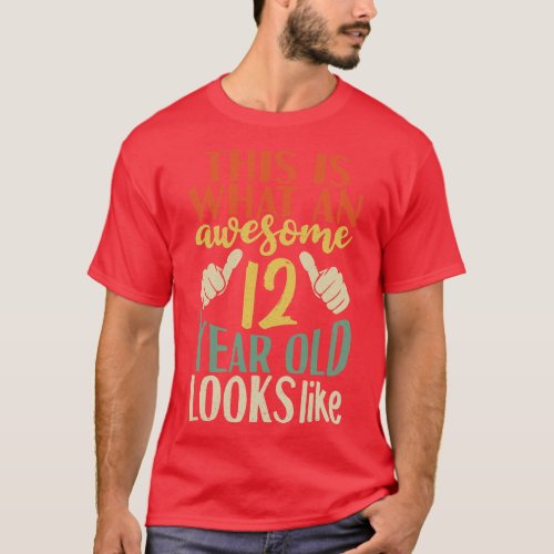 This is What an Awesome 12 Year Old Looks Like T_Shirt