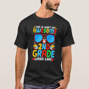 This Is What An Awesome 2nd Grade Looks Like First T-Shirt