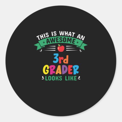 This Is What An Awesome 3rd Grader Looks Classic Round Sticker