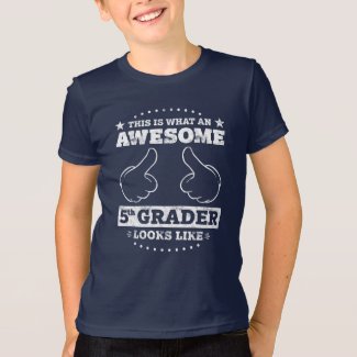 This is What an Awesome 5th Grader Looks Like T-Shirt