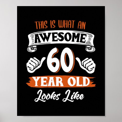 This is what an awesome 60 year old looks like poster