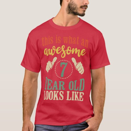This is What an Awesome 7 Year Old Looks Like Girl T_Shirt