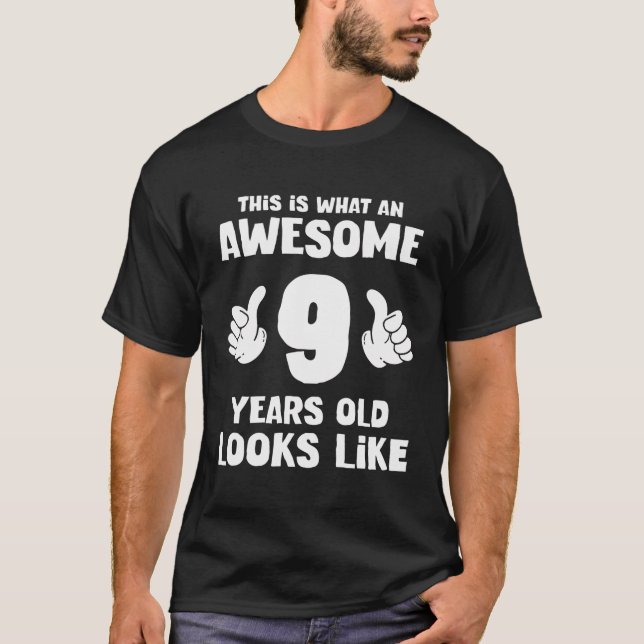 This Is What An Awesome 9 Years Old Look Like Funn T-Shirt (Front)