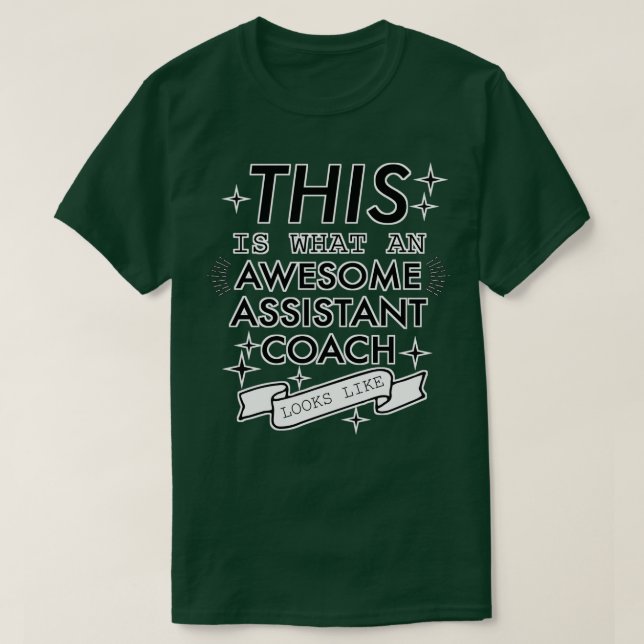 This is what an awesome assistant coach looks like T-Shirt (Design Front)