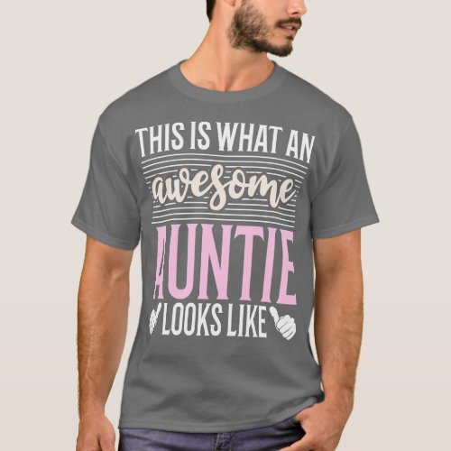 This Is What An Awesome Auntie Looks Like T_Shirt