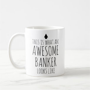 This is What an Awesome Banker Looks Like Coffee Mug