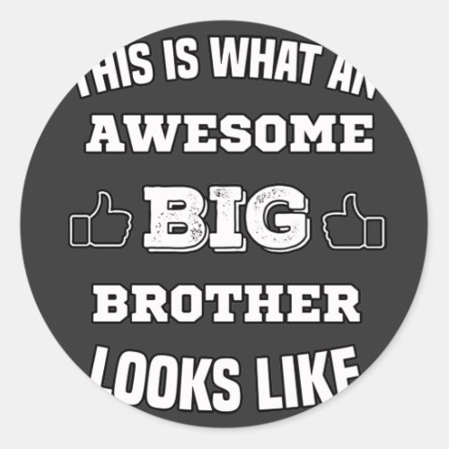this is what an awesome big brother looks like   classic round sticker