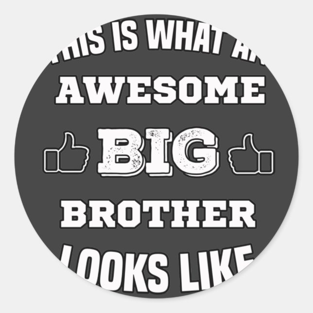 this is what an awesome big brother looks like   classic round sticker (Front)