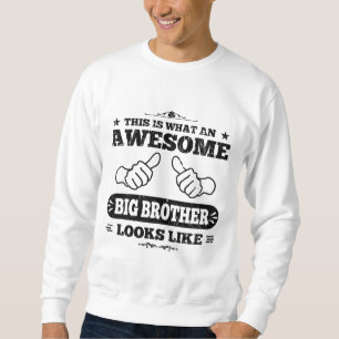 This Is What An Awesome Big Brother Looks Like Sweatshirt