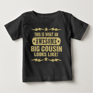 This Is What An Awesome Big Cousin Looks Like Baby T-Shirt