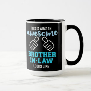 This is what an awesome brother-in-law looks like mug