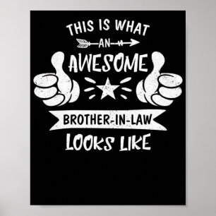 This Is What An Awesome Brother In Law Looks Like Poster