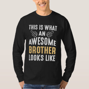 This Is What An Awesome Brother Looks Like Grandpa T-Shirt