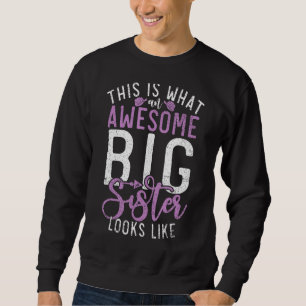 This is what an awesome Bug Sister look like Big S Sweatshirt