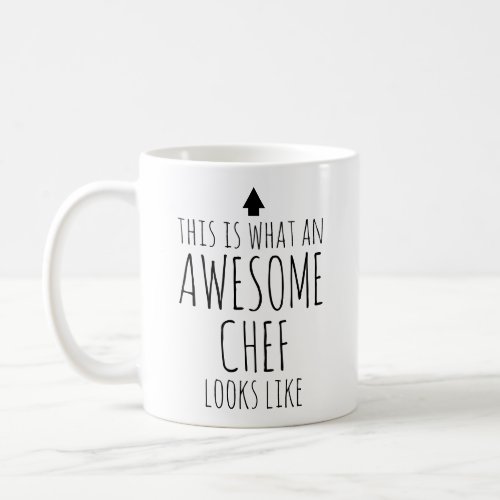 This is What an Awesome Chef Looks Like Coffee Mug