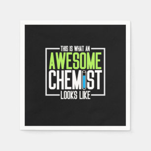 This Is What An Awesome Chemist Looks Like Napkins