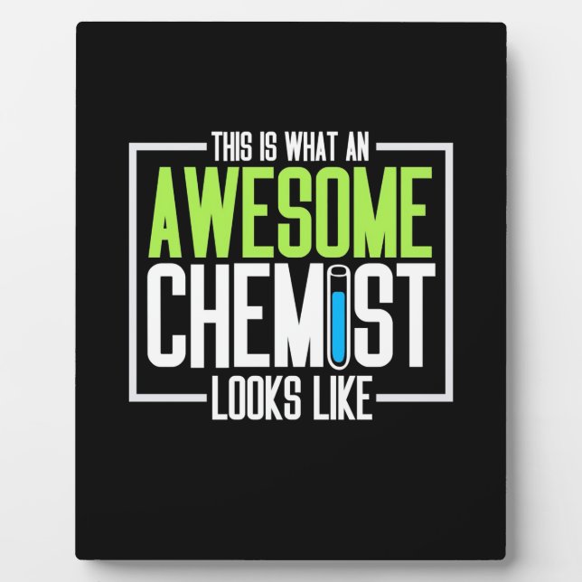 This Is What An Awesome Chemist Looks Like Plaque (Front)