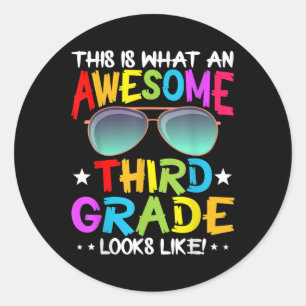 This Is What An Awesome Cute Third Grade Looks Lik Classic Round Sticker