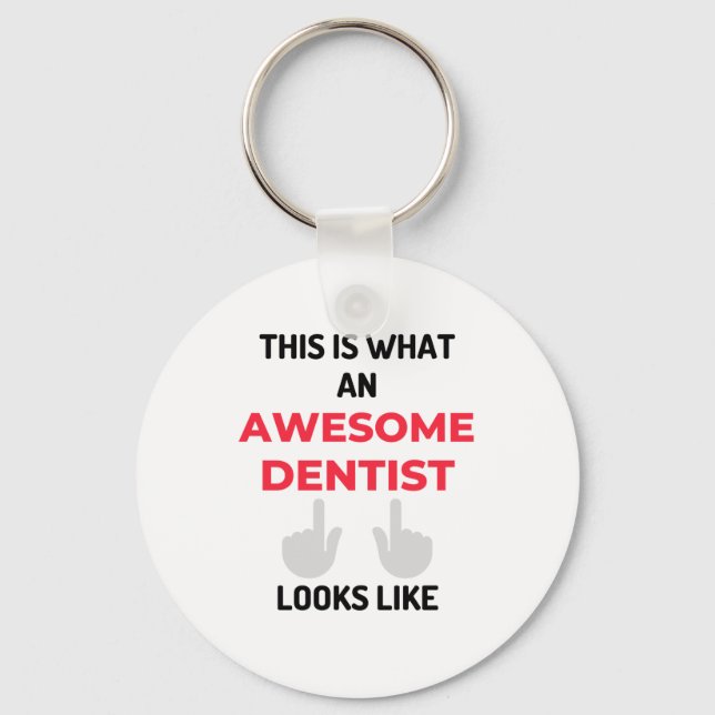 This Is What An Awesome Dentist Looks Like 2 Keychain (Front)