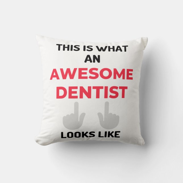 This Is What An Awesome Dentist Looks Like 2 Throw Pillow (Front)