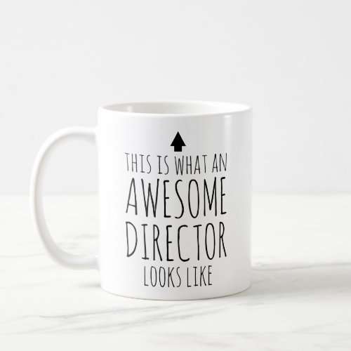 This is What an Awesome Director Looks Like Coffee Mug