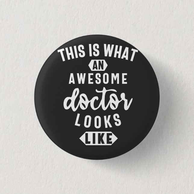 This Is What An Awesome Doctor Looks Like Button (Front)
