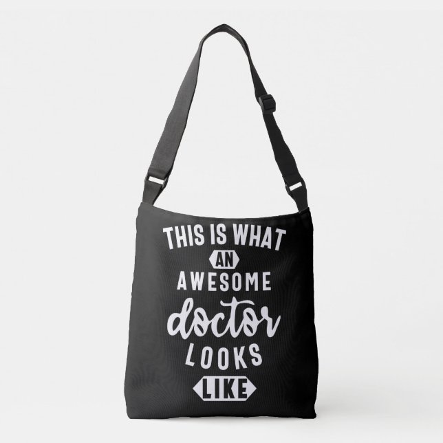 This Is What An Awesome Doctor Looks Like Crossbody Bag (Front)